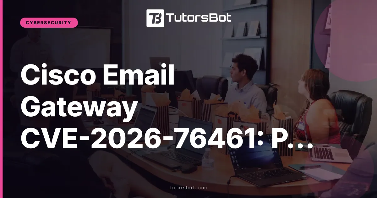 Cisco Email Gateway CVE-2026-76461: Patch Now