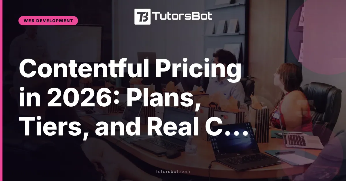 Contentful Pricing in 2026: Plans, Tiers, and Real Costs
