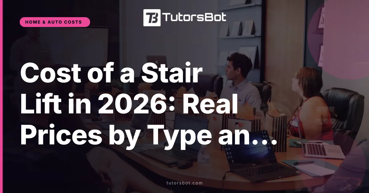 Cost of a Stair Lift in 2026: Real Prices by Type and Staircase