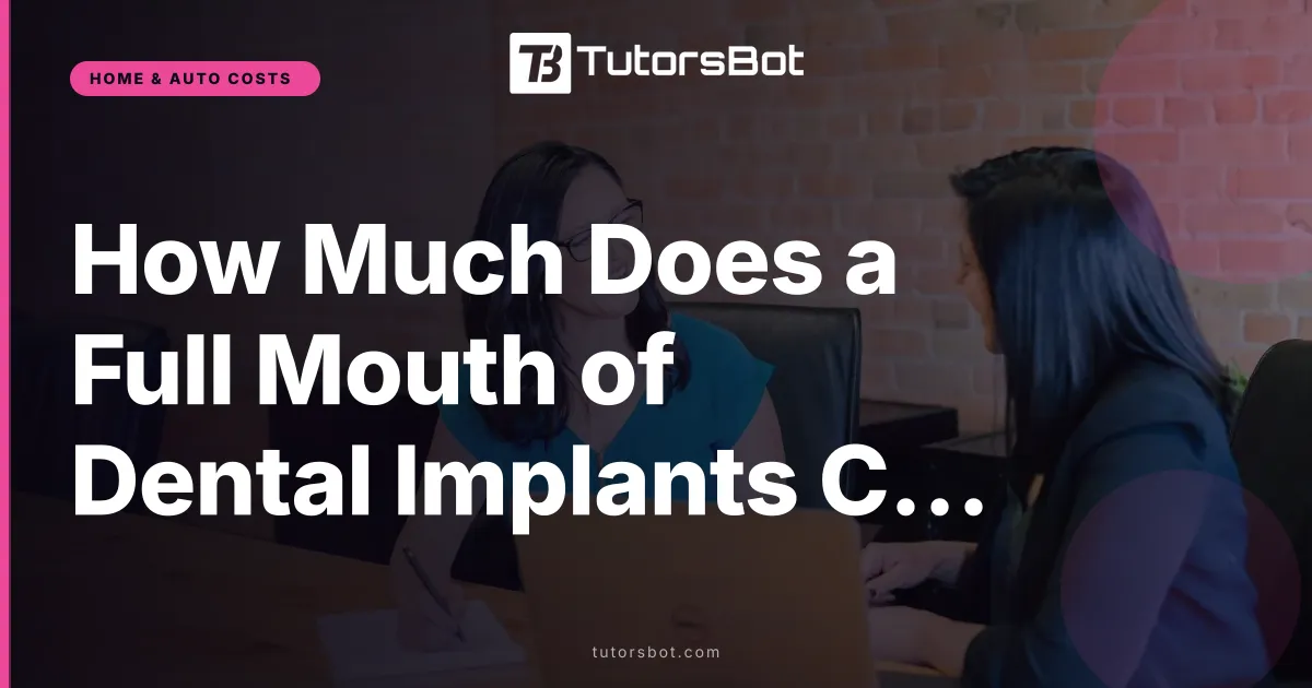 How Much Does a Full Mouth of Dental Implants Cost in 2026?