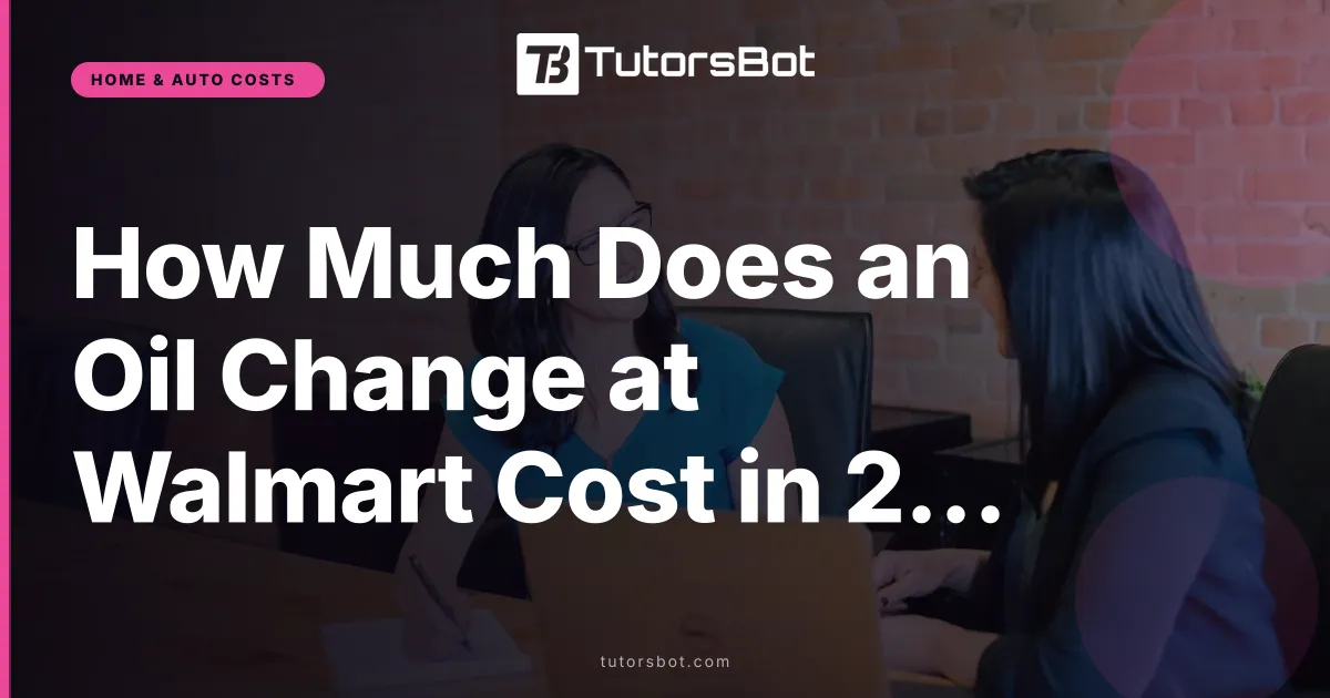 How Much Does an Oil Change at Walmart Cost in 2026?