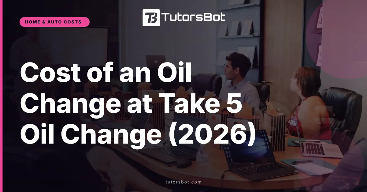 Cost of an Oil Change at Take 5 Oil Change (2026)
