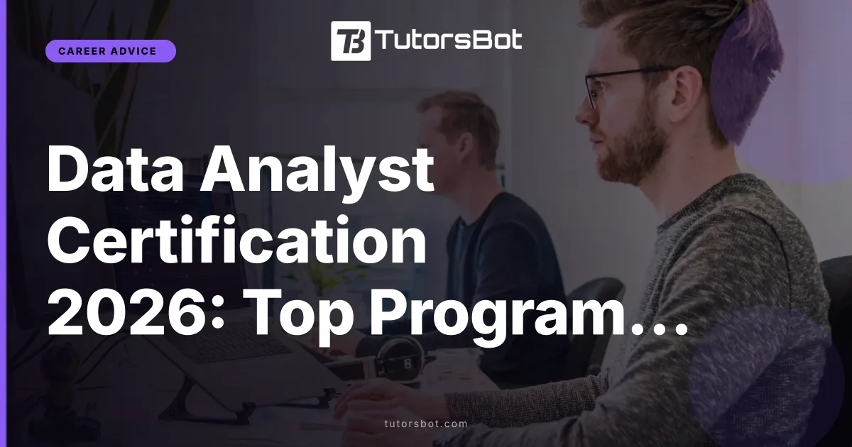 Data Analyst Certification 2026: Top Programs Compared