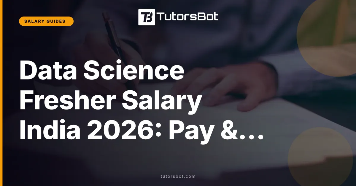 Data Science Fresher Salary India 2026: Pay & Roles