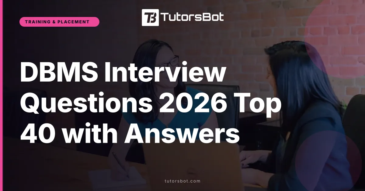 DBMS Interview Questions 2026 Top 40 with Answers