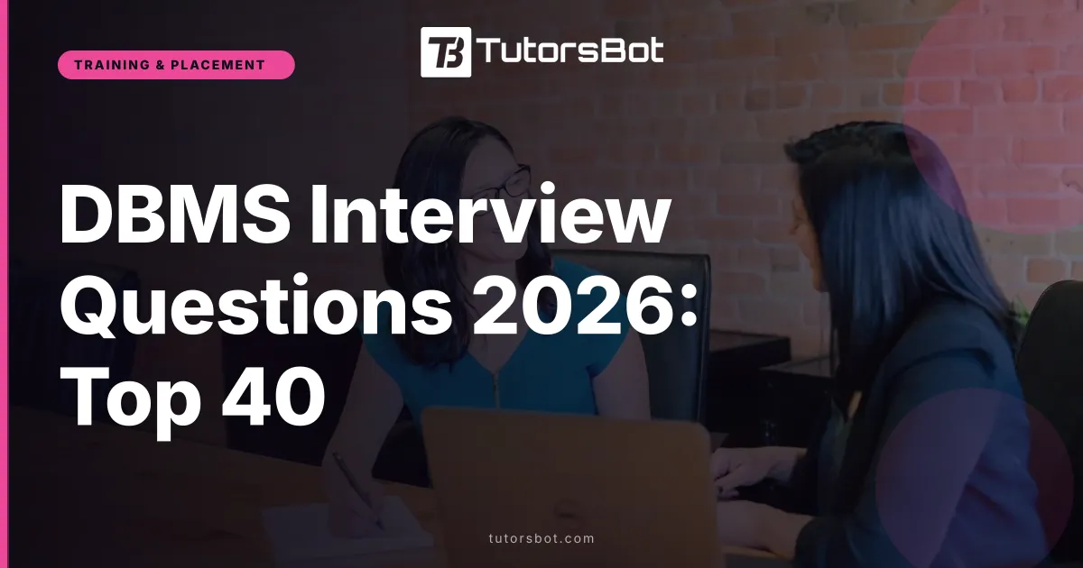 DBMS Interview Questions 2026: Top 40
