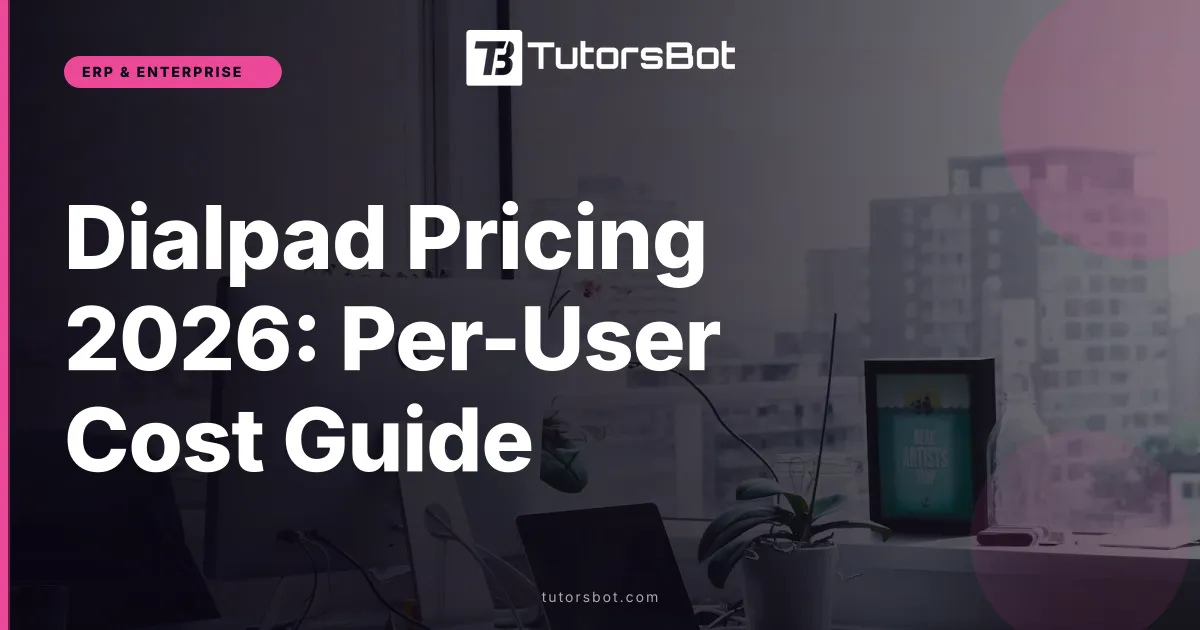 Dialpad Pricing 2026: Per-User Cost Guide