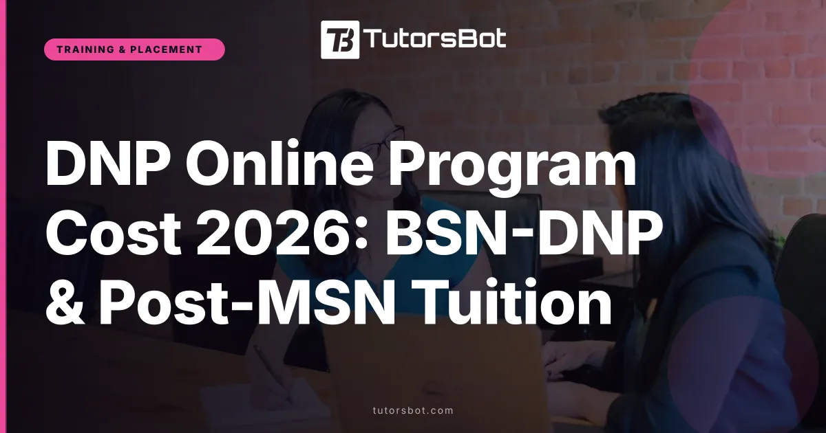 DNP Online Program Cost 2026: BSN-DNP & Post-MSN Tuition
