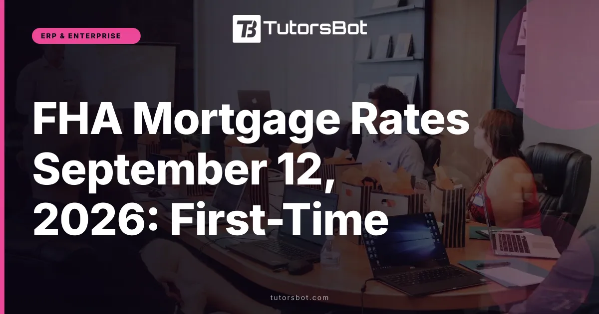 FHA Mortgage Rates September 12, 2026: First-Time