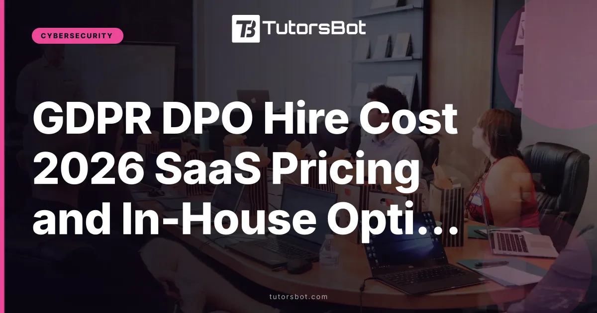 GDPR DPO Hire Cost 2026 SaaS Pricing and In-House Options