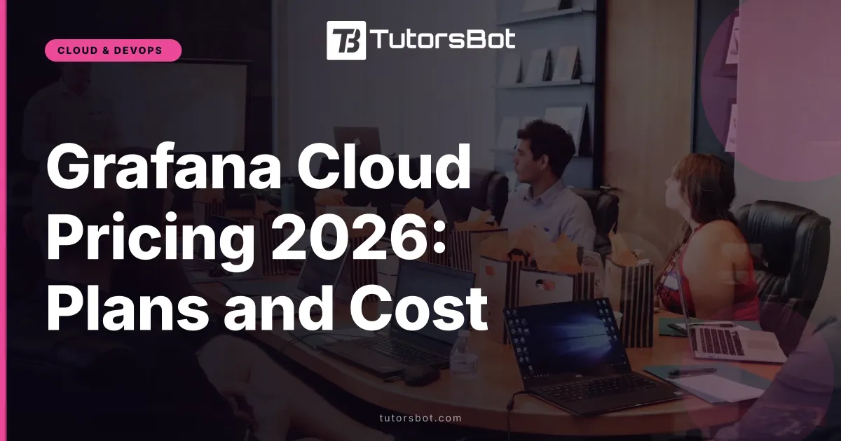 Grafana Cloud Pricing 2026: Plans and Cost