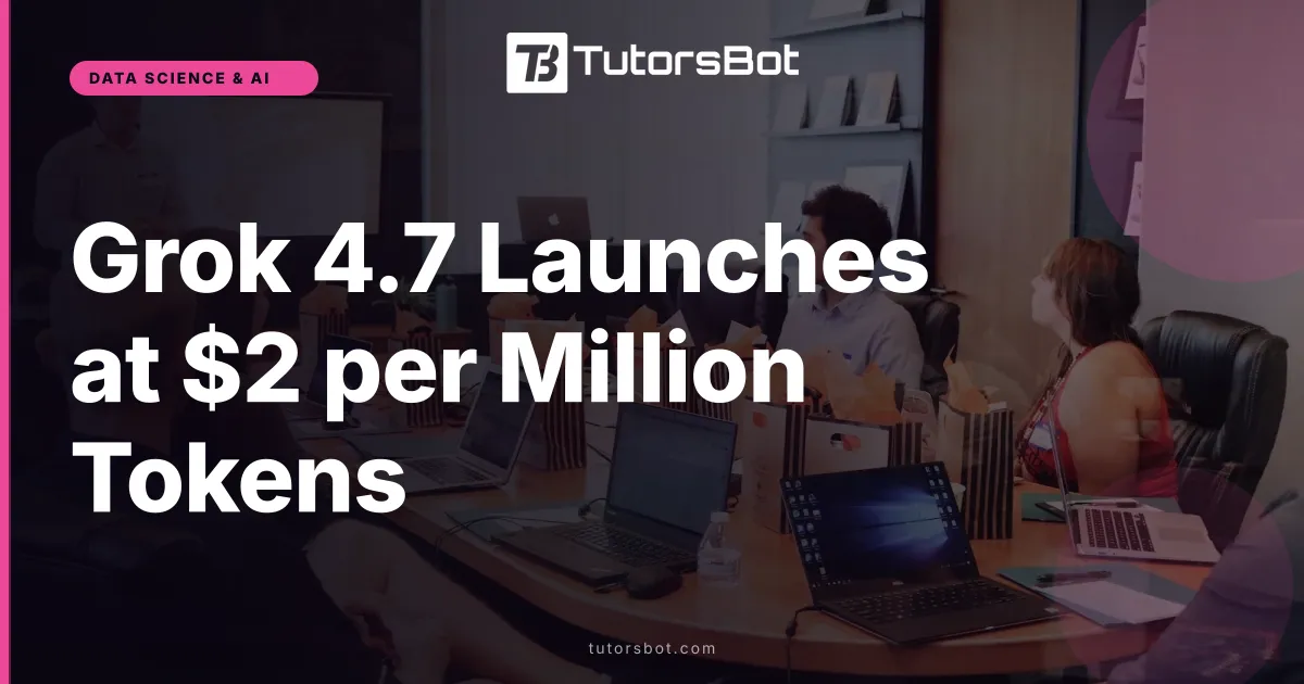 Grok 4.7 Launches at $2 per Million Tokens