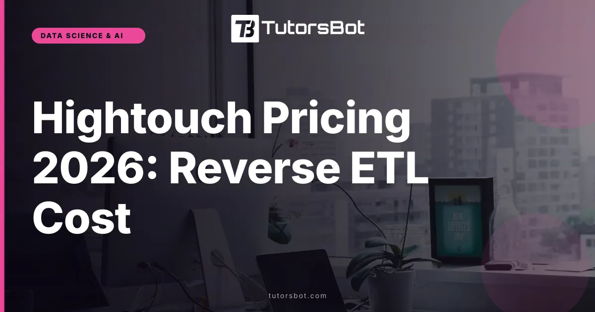 Hightouch Pricing 2026: Reverse ETL Cost