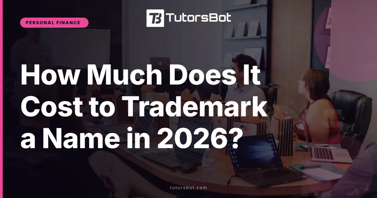 How Much Does It Cost to Trademark a Name in 2026?