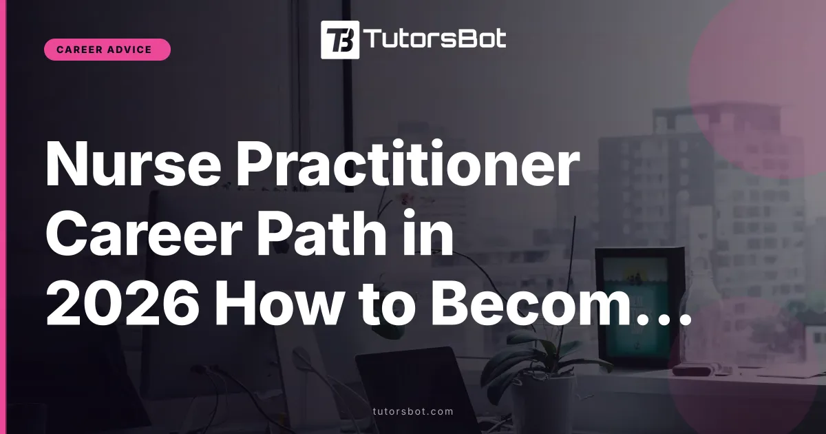 Nurse Practitioner Career Path in 2026 How to Become One