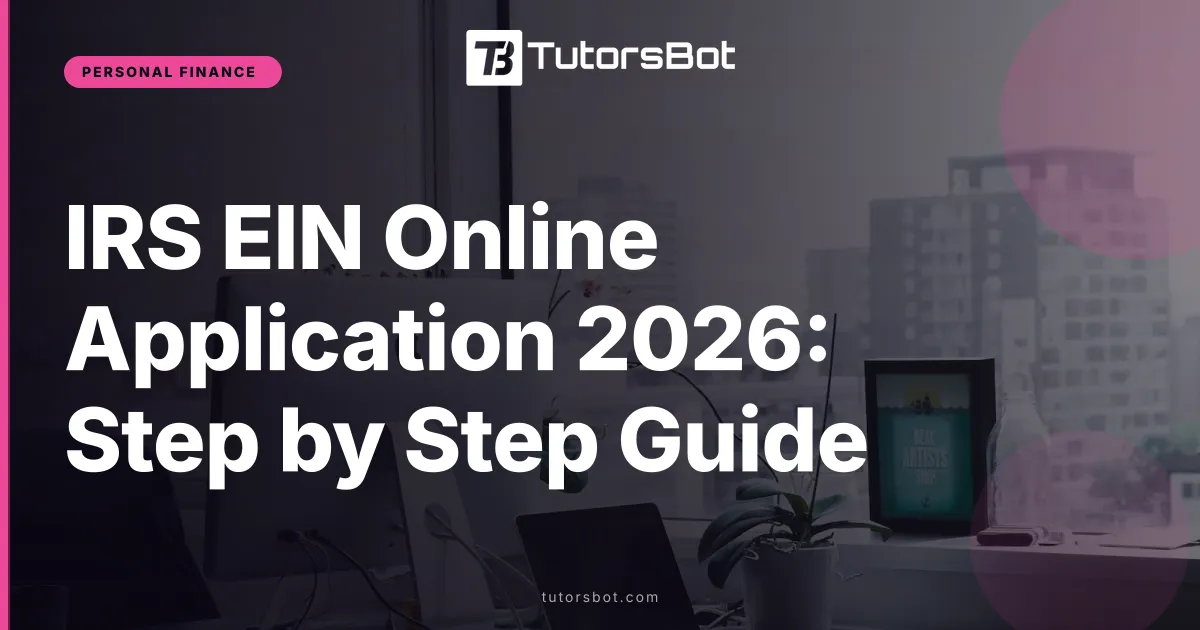 IRS EIN Online Application 2026: Step by Step Guide