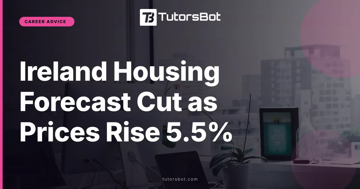 Ireland Housing Forecast Cut as Prices Rise 5.5%