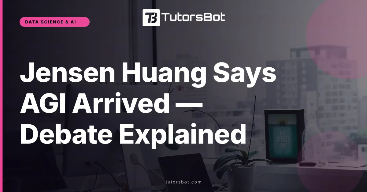 Jensen Huang Says AGI Arrived — Debate Explained