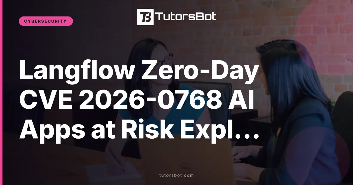 Langflow Zero-Day CVE 2026-0768 AI Apps at Risk Explained