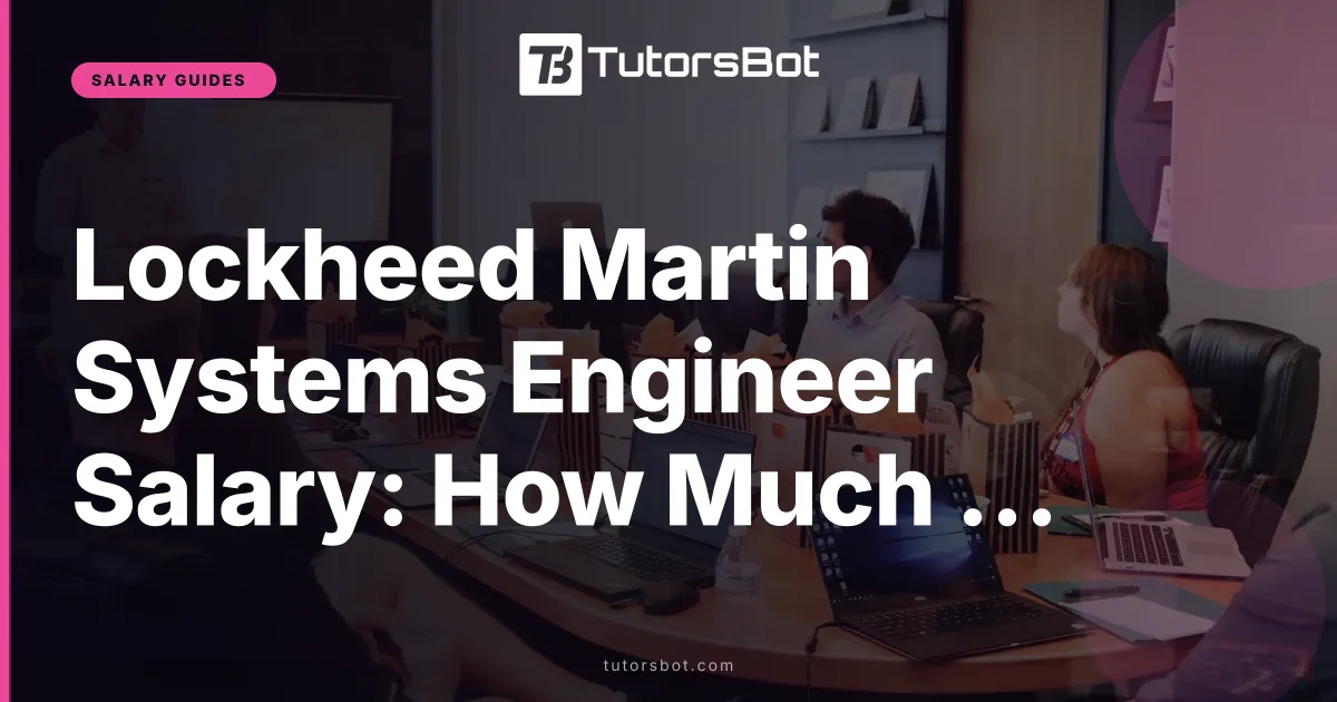 Lockheed Martin Systems Engineer Salary: How Much in 2026?