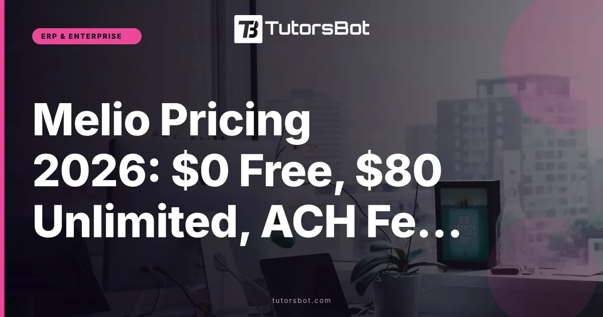 Melio Pricing 2026: $0 Free, $80 Unlimited, ACH Fees