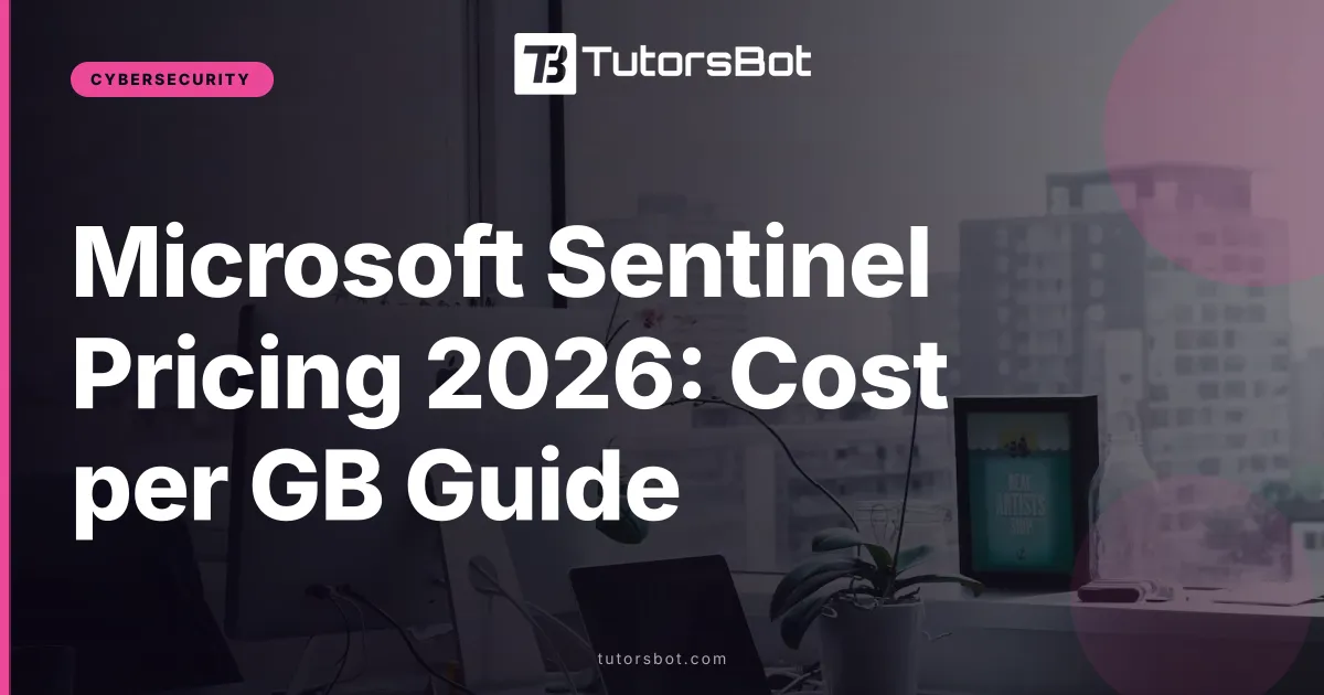 Microsoft Sentinel Pricing 2026: Cost per GB Guide