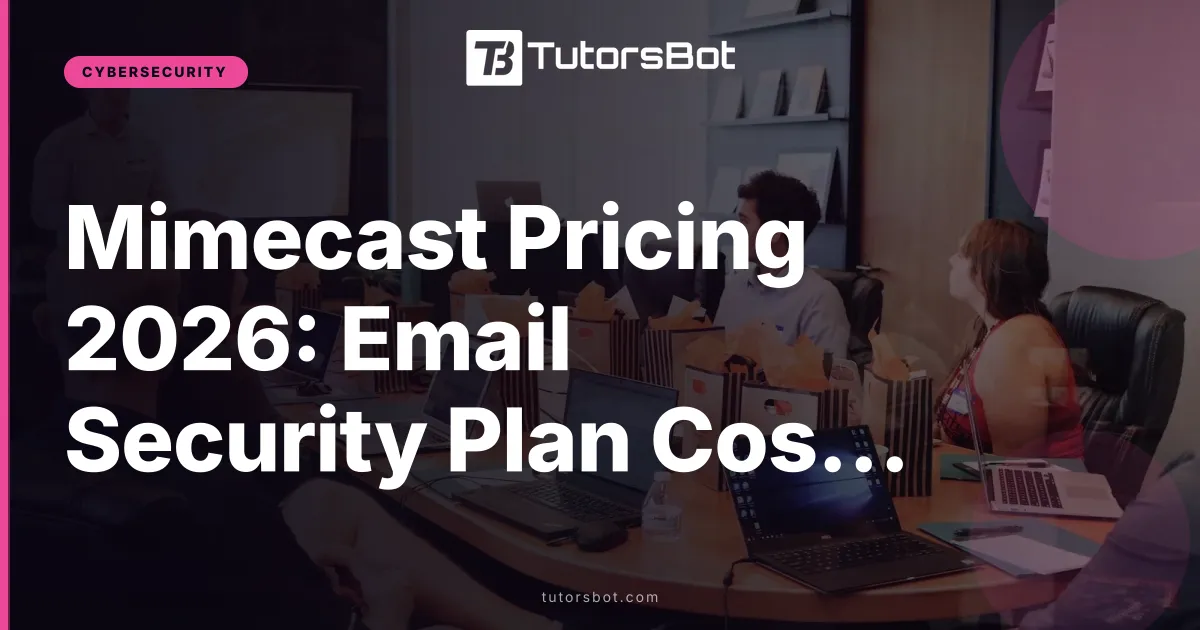 Mimecast Pricing 2026: Email Security Plan Cost Guide