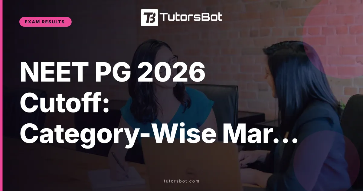 NEET PG 2026 Cutoff: Category-Wise Marks & Ranks