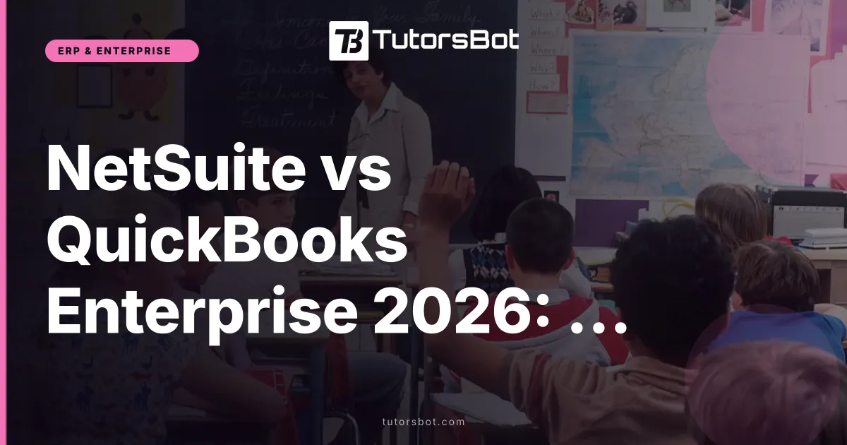 NetSuite vs QuickBooks Enterprise 2026: SMB ERP