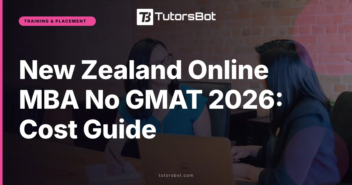 New Zealand Online MBA No GMAT 2026: Cost Guide