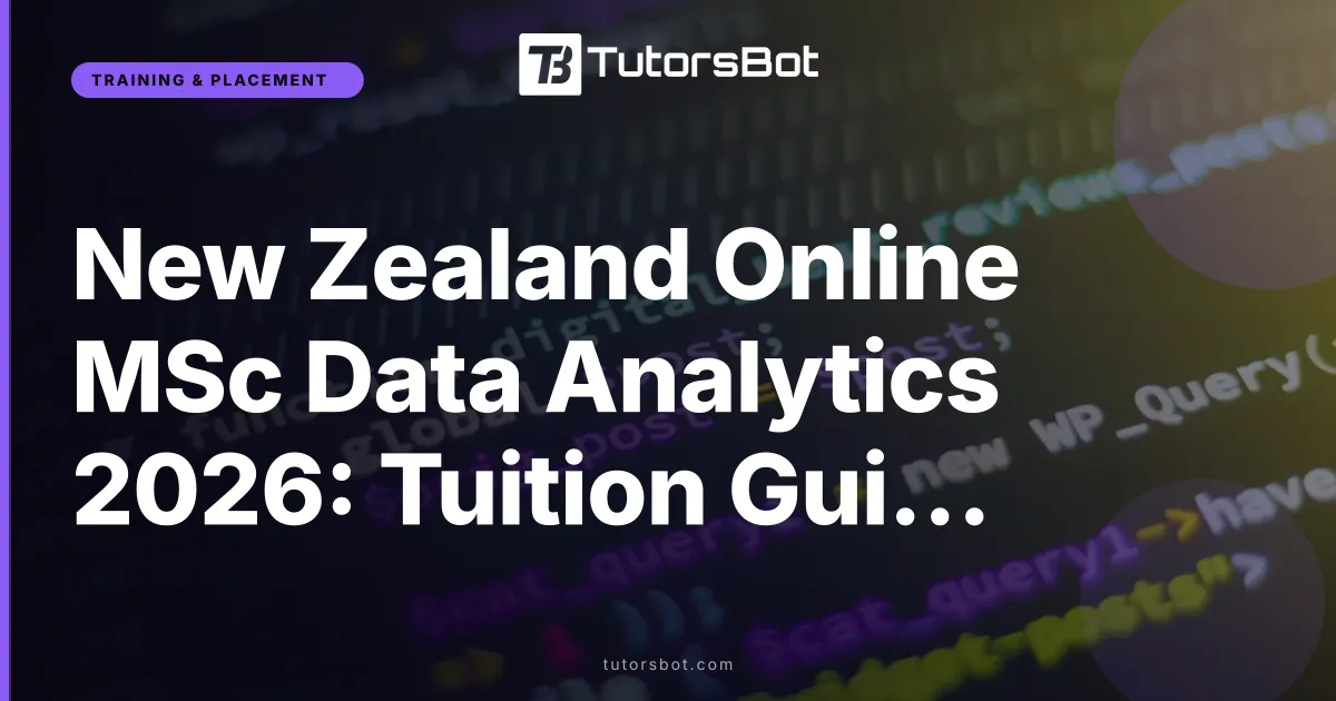New Zealand Online MSc Data Analytics 2026: Tuition Guide