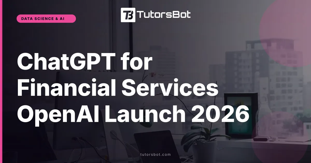 ChatGPT for Financial Services OpenAI Launch 2026