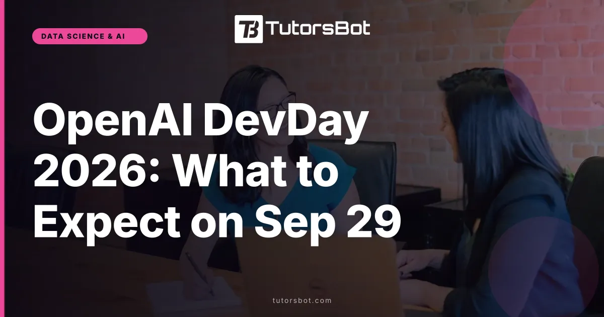OpenAI DevDay 2026: What to Expect on Sep 29