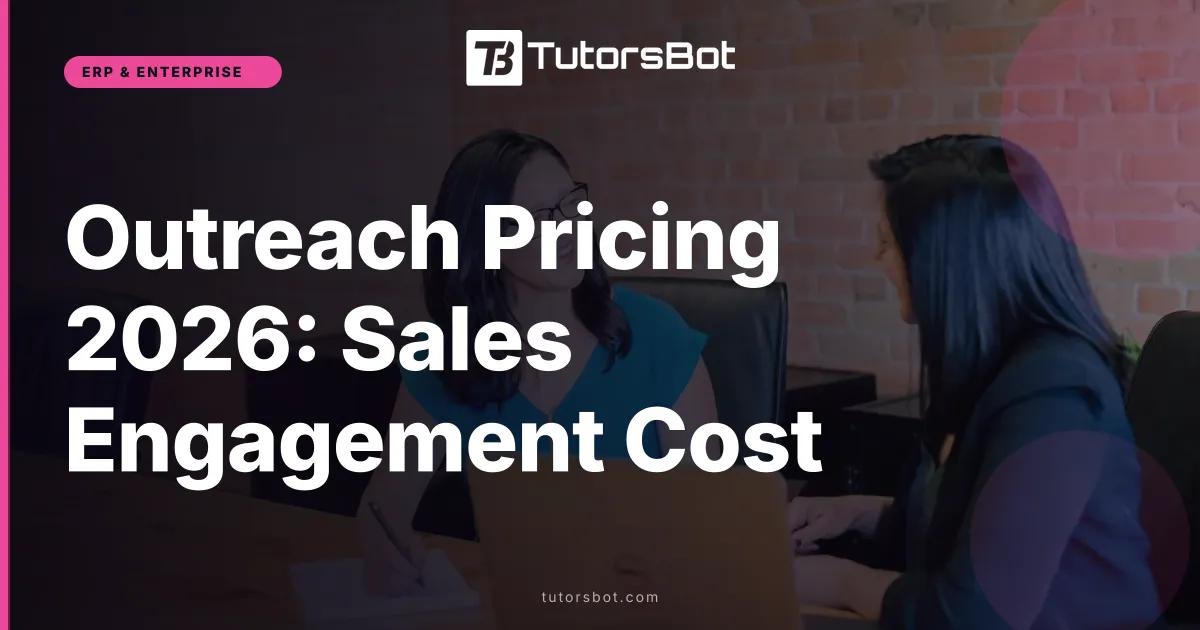 Outreach Pricing 2026: Sales Engagement Cost