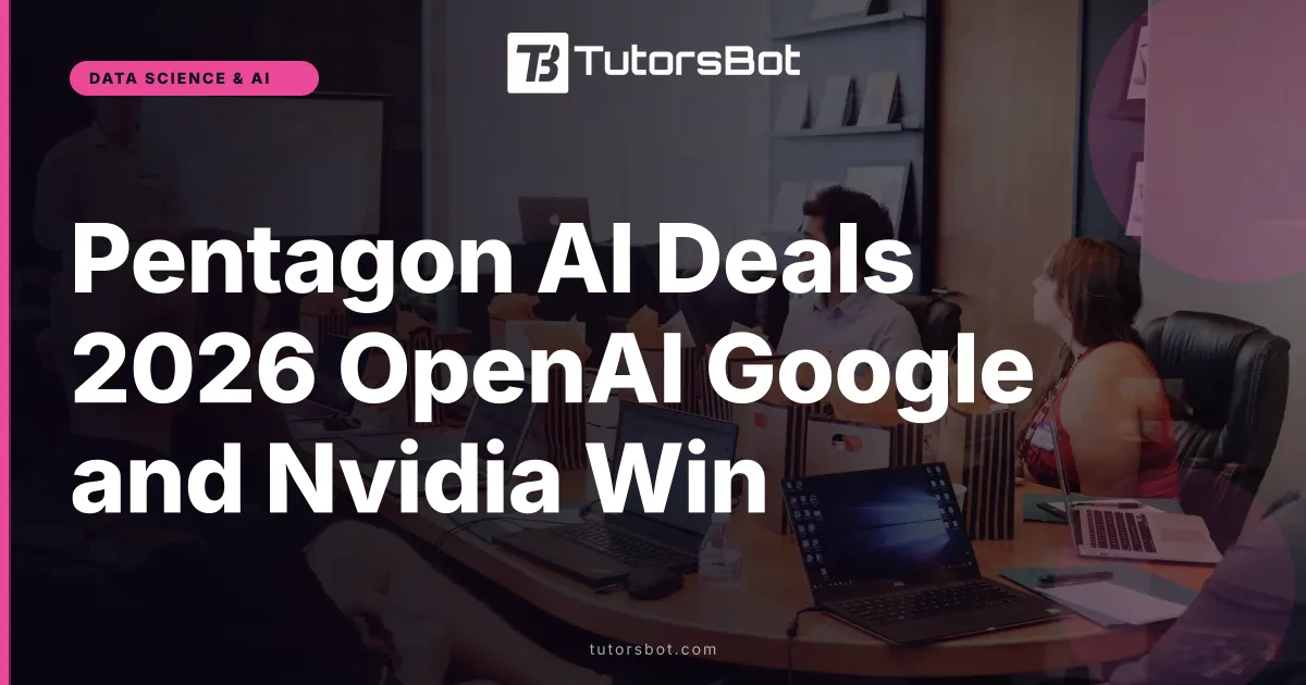 Pentagon AI Deals 2026 OpenAI Google and Nvidia Win