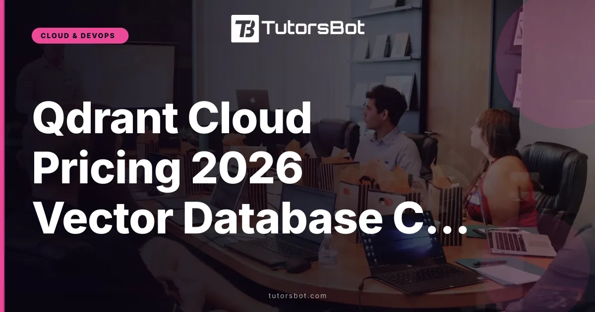 Qdrant Cloud Pricing 2026 Vector Database Cost Breakdown