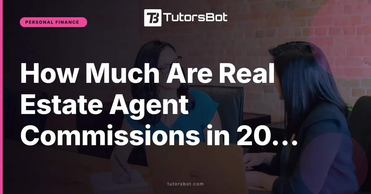 How Much Are Real Estate Agent Commissions in 2026?