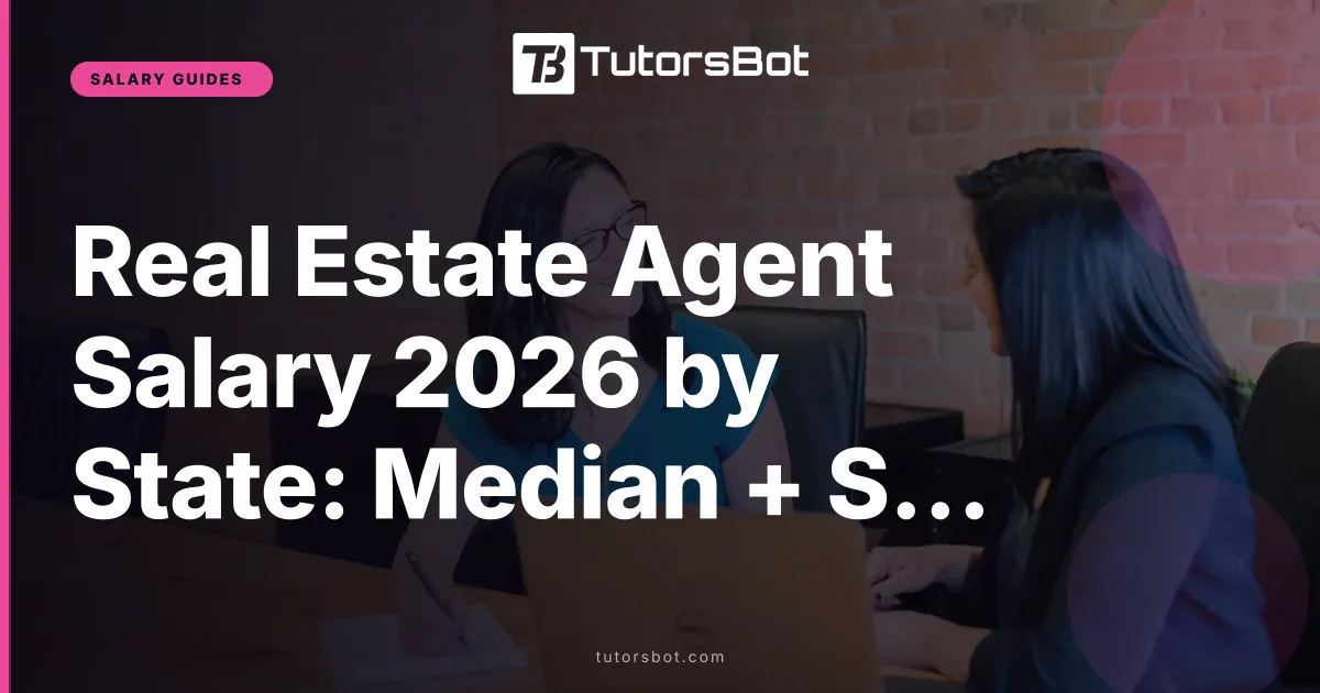 Real Estate Agent Salary 2026 by State: Median + Splits