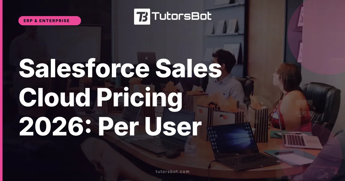 Salesforce Sales Cloud Pricing 2026: Per User