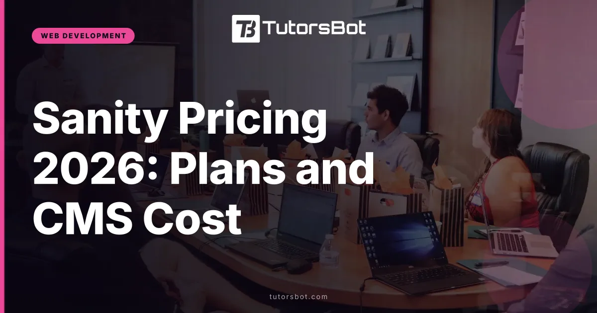 Sanity Pricing 2026: Plans and CMS Cost