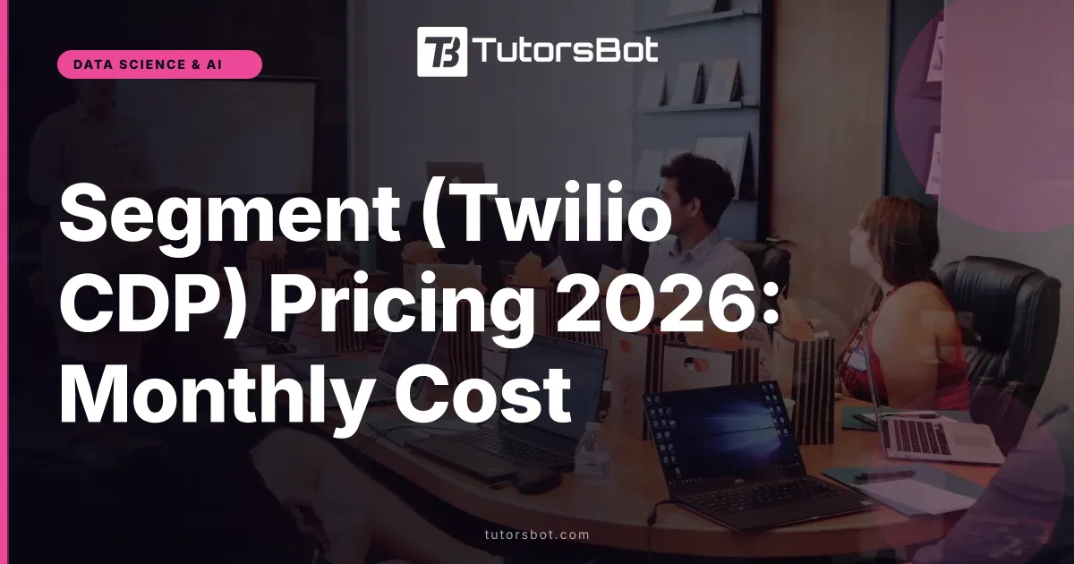 Segment (Twilio CDP) Pricing 2026: Monthly Cost