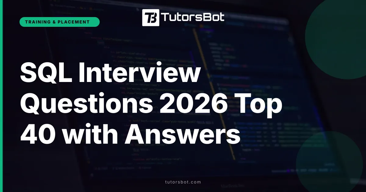SQL Interview Questions 2026 Top 40 with Answers