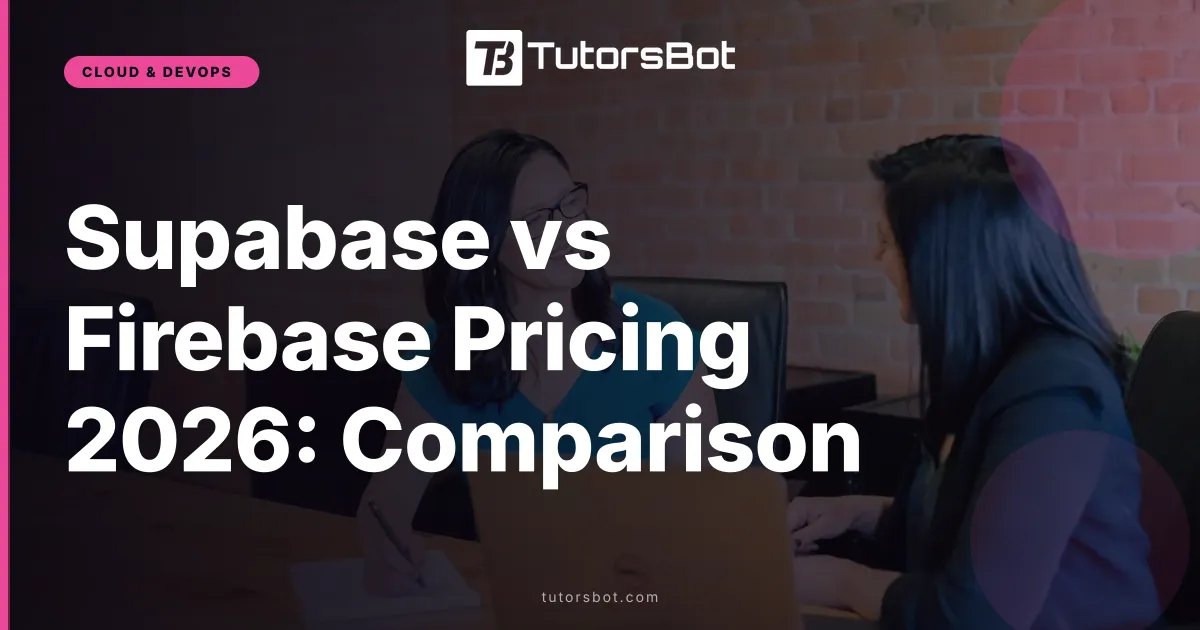 Supabase vs Firebase Pricing 2026: Comparison