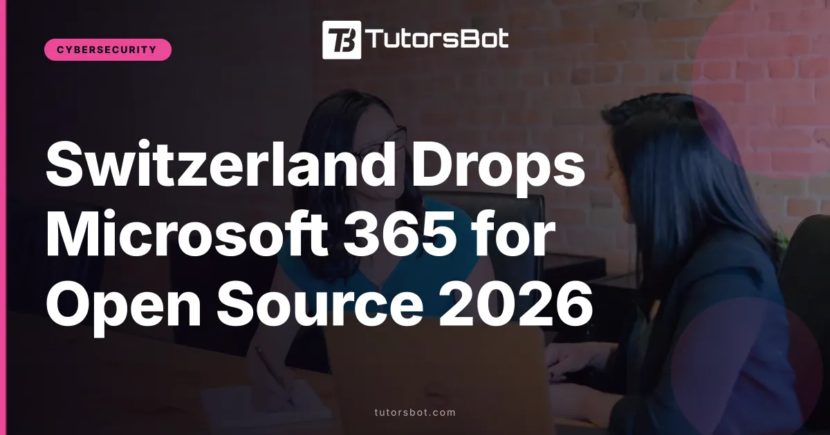 Switzerland Drops Microsoft 365 for Open Source 2026