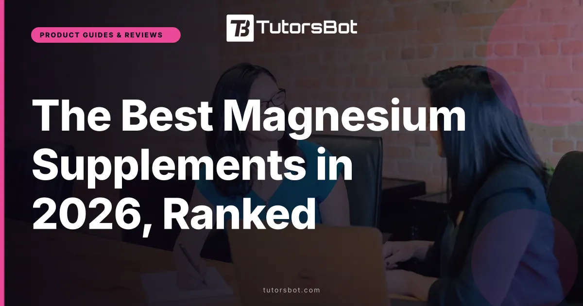 The Best Magnesium Supplements in 2026, Ranked