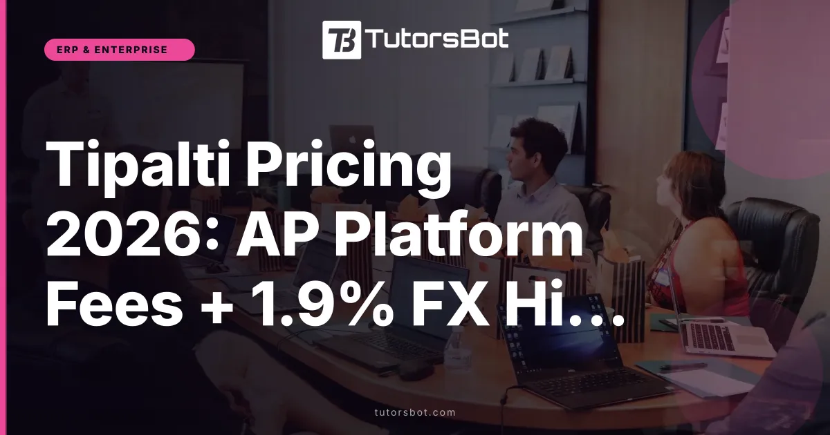 Tipalti Pricing 2026: AP Platform Fees + 1.9% FX Hidden