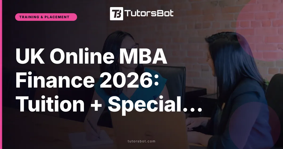 UK Online MBA Finance 2026: Tuition + Specialism Costs