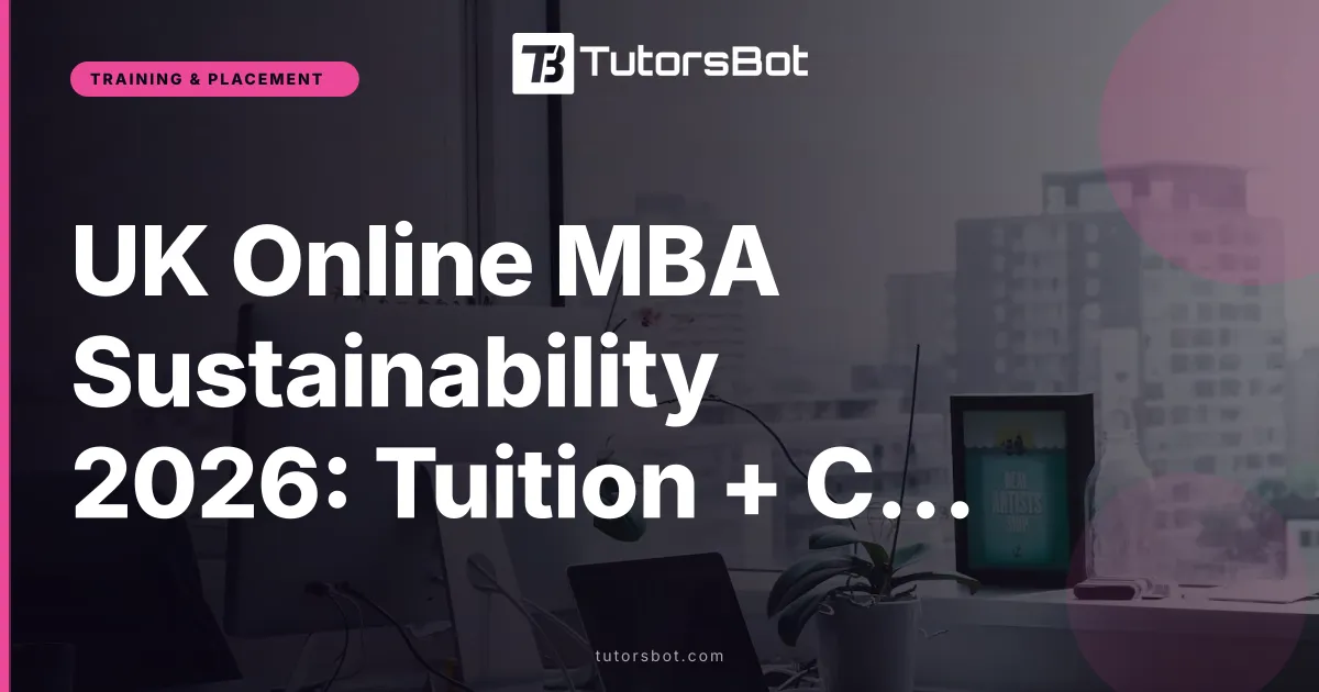 UK Online MBA Sustainability 2026: Tuition + Costs