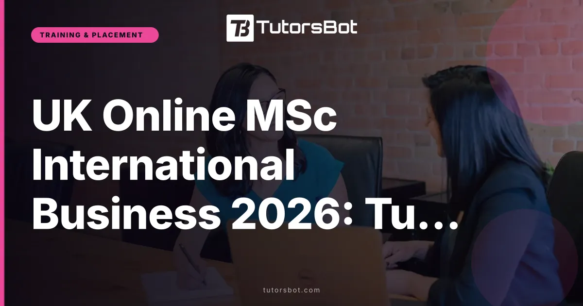 UK Online MSc International Business 2026: Tuition + Costs