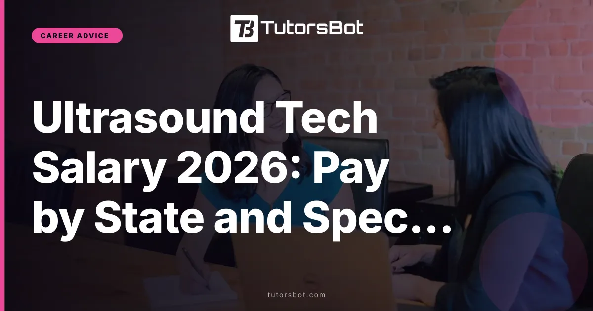 Ultrasound Tech Salary 2026: Pay by State and Specialty